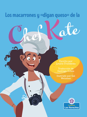 cover image of Los macarrones y de la chef Kate (Chef Kate's Mac-and-Say-Cheese)